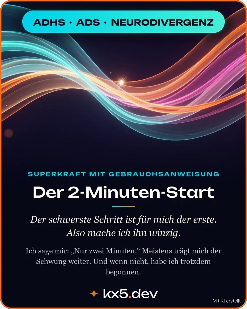 Der 2-Minuten-Start: Der schwerste Schritt ist für mich der erste. Also mache ich ihn winzig.