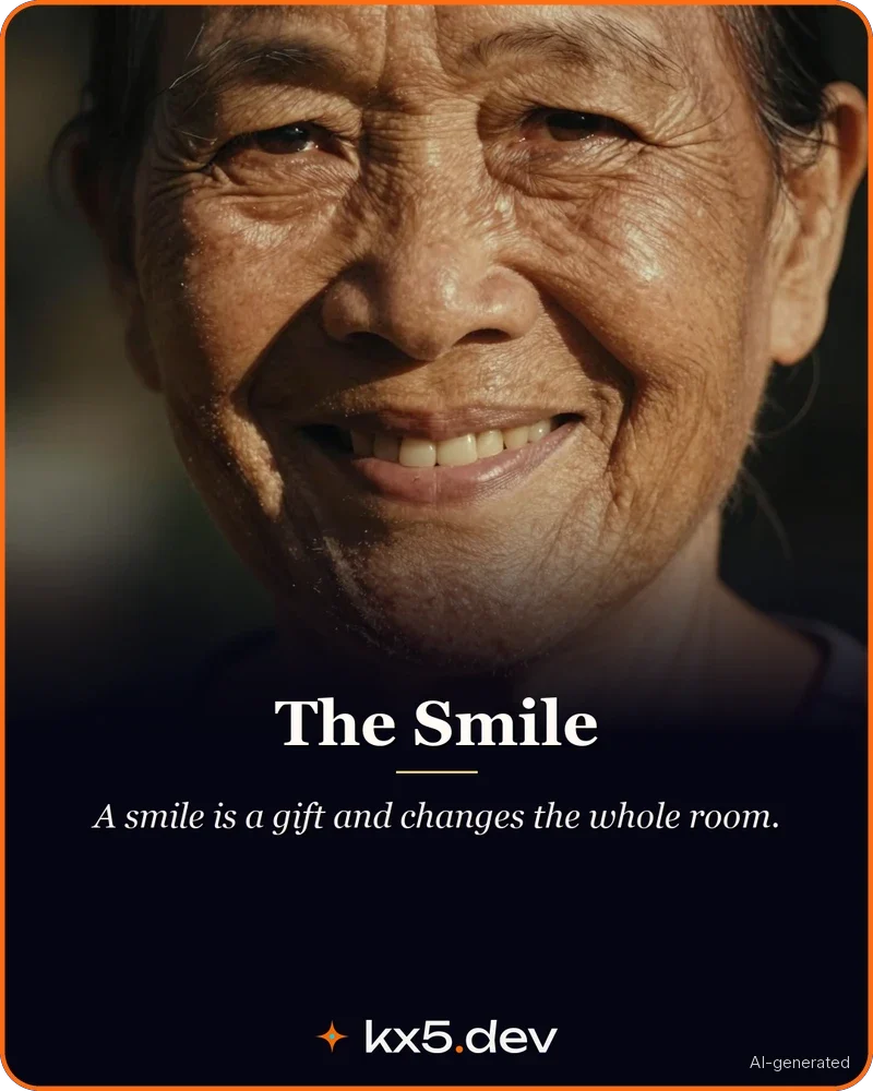 The Smile: A smile is a gift and changes the whole room.