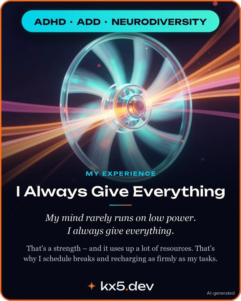 I Always Give Everything: My mind rarely runs on low power. I always give everything.