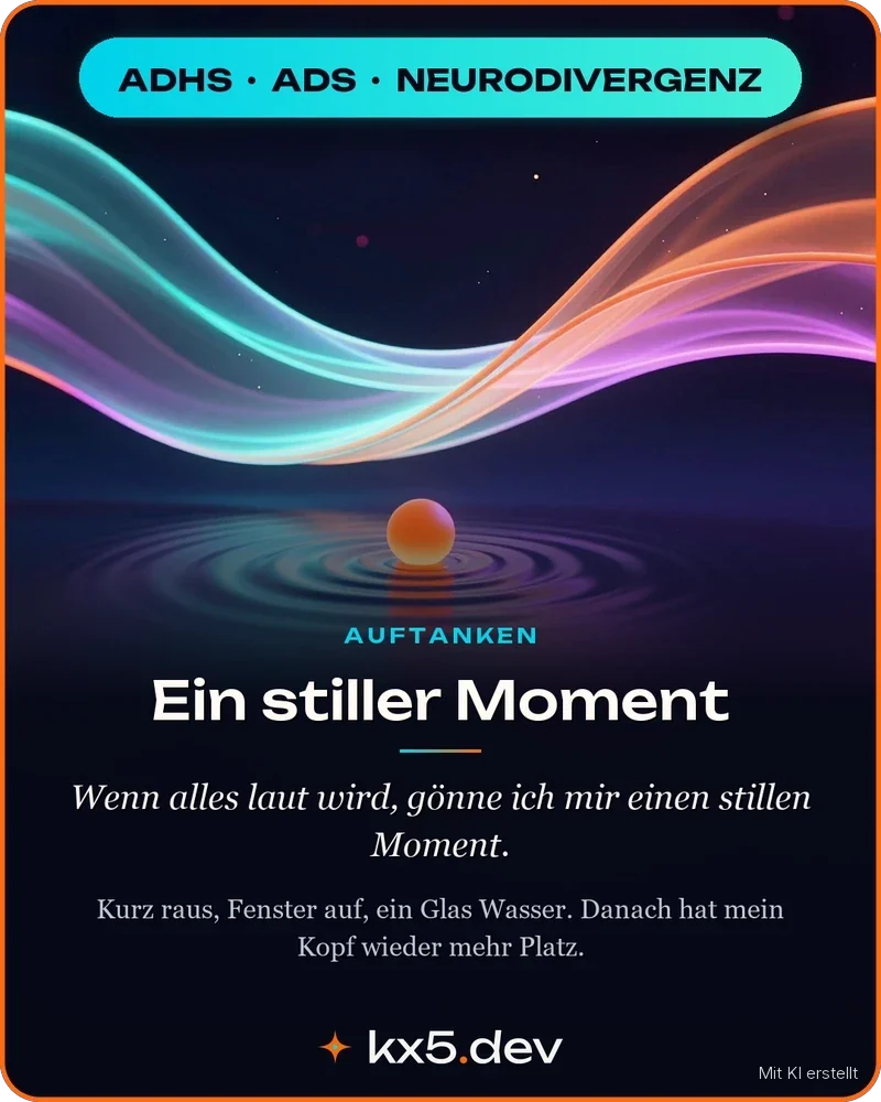 Ein stiller Moment: Wenn alles laut wird, gönne ich mir einen stillen Moment.