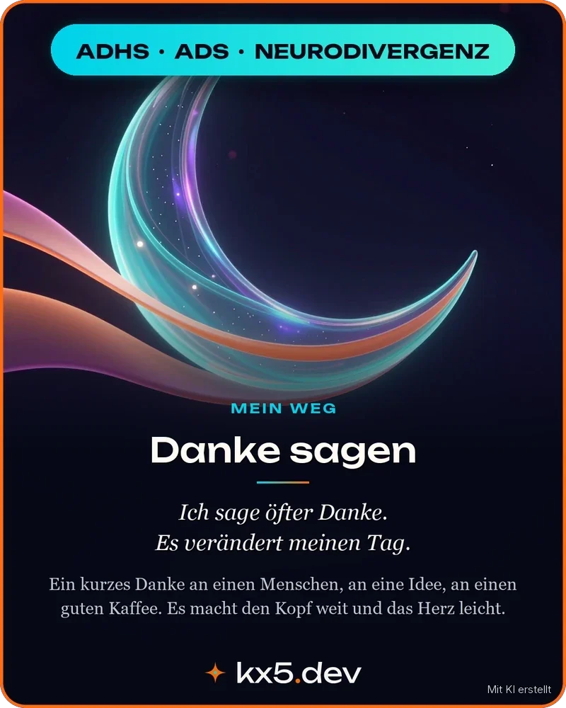Danke sagen: Ich sage öfter Danke. Es verändert meinen Tag.